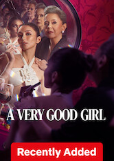 Kliknij by uszyskać więcej informacji | Netflix: A Very Good Girl | Consumed by hate, a woman cons her way into the upper class and conspires to take down the cruel business magnate she blames for her downward spiral.