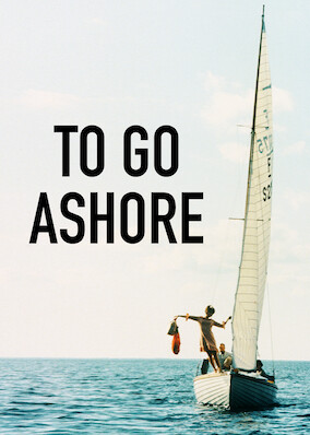 To Go Ashore