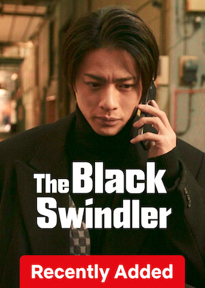 Netflix: The Black Swindler (2022) | <strong>Opis Netflix</strong><br> After Kurosaki loses his family to a devastating scam, he decides to seek revenge and becomes a "black swindler" who cons other con artists. | Oglądaj serial na Netflix.com